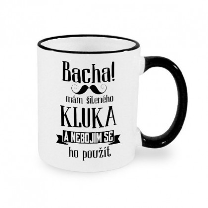 Bacha, mám šíleného kluka